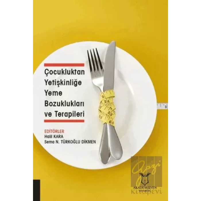 Çocukluktan Yetişkinliğe Yeme Bozuklukları ve Terapileri