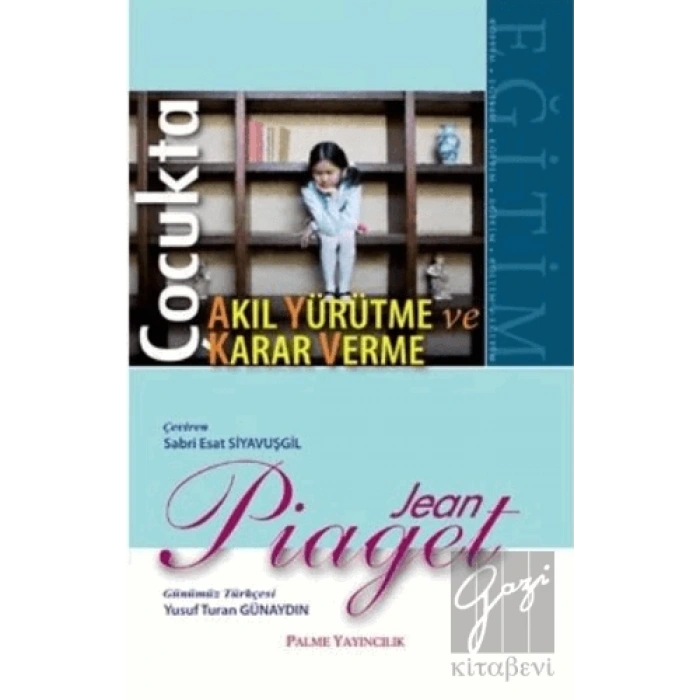 Çocukta Karar Verme ve Akıl Yürütme