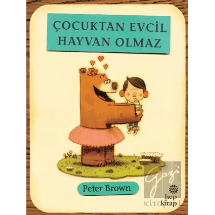 Çocuktan Evcil Hayvan Olmaz