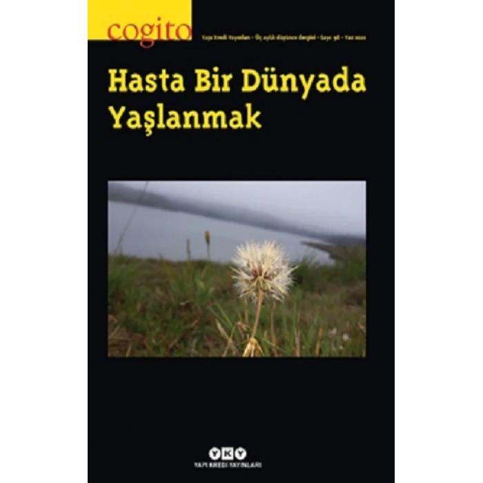 Cogito 98 – Hasta Bir Dünyada Yaşlanmak