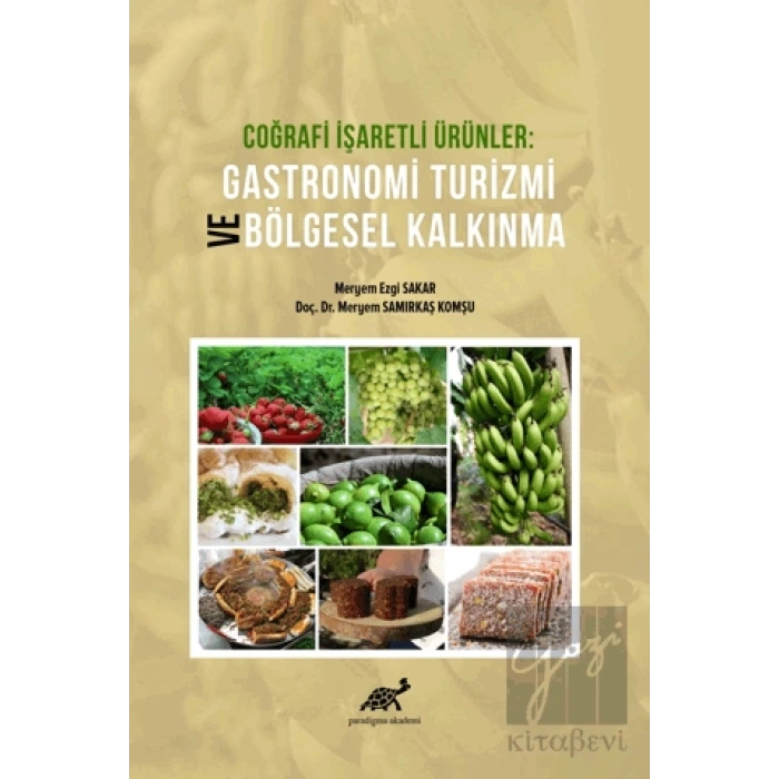 Coğrafi İşaretli Ürünler Gastronomi Turizmi ve Bölgesel Kalkınma