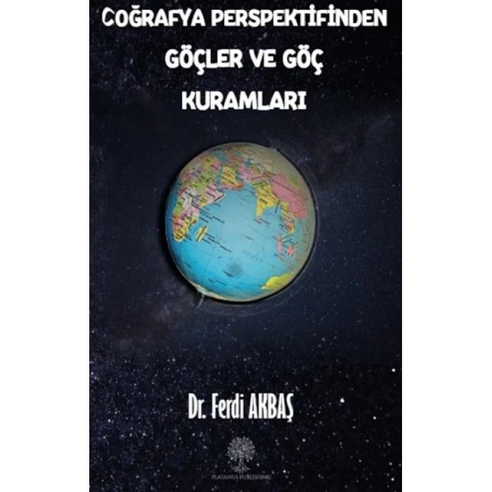 Coğrafya Perspektifinden Göçler ve Göç Kuramları