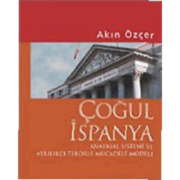 Çoğul İspanya; Anayasal Sistemi ve Ayrılıkçı Terörle Mücadele Modeli