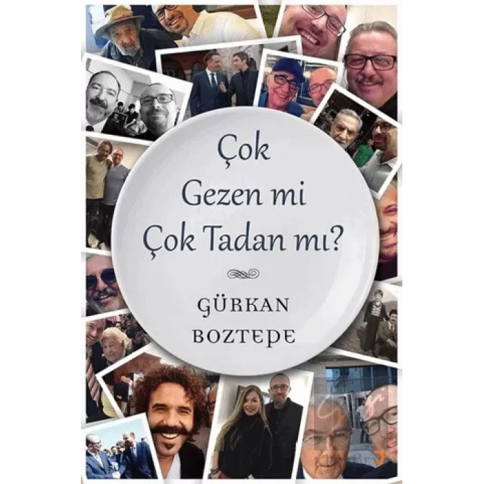 Çok Gezen mi Çok Tadan mı?