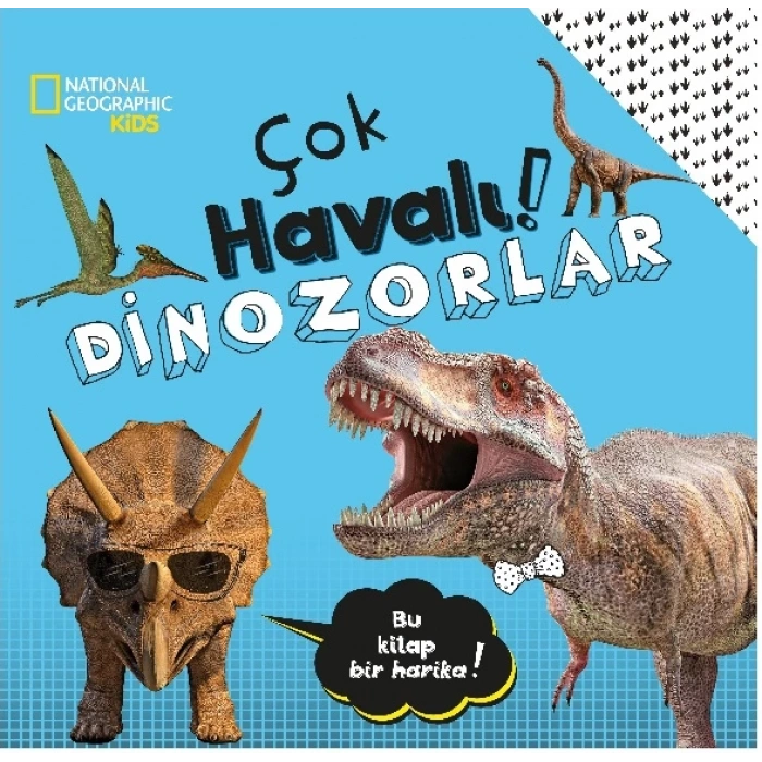 Çok havalı dinozorlar
