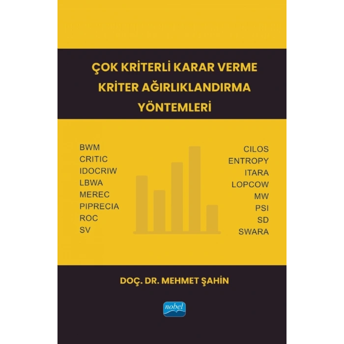 Çok Kriterli Karar Verme Kriter Ağırlıklandırma Yöntemleri