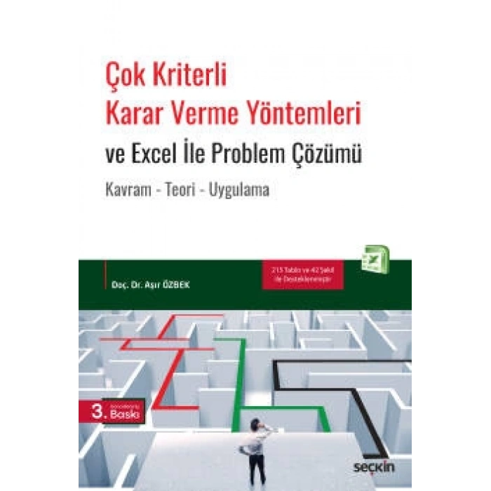 Çok Kriterli Karar Verme Yöntemleri ve Excel İle Problem Çözümü Kavram – Teori – Uygulama