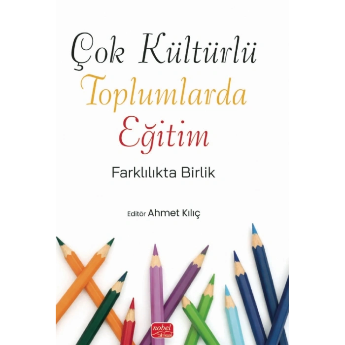 ÇOK KÜLTÜRLÜ TOPLUMLARDA EĞİTİM - Farklılıkta Birlik
