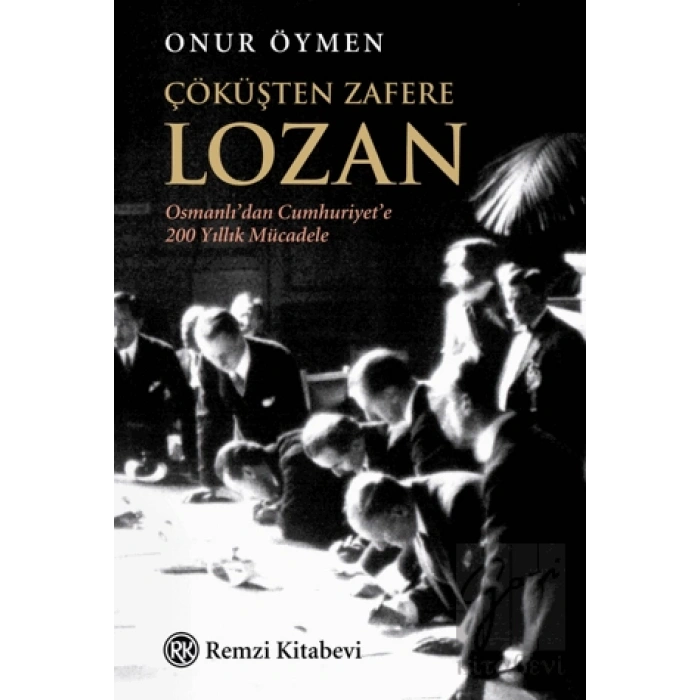 Çöküşten Zafere Lozan