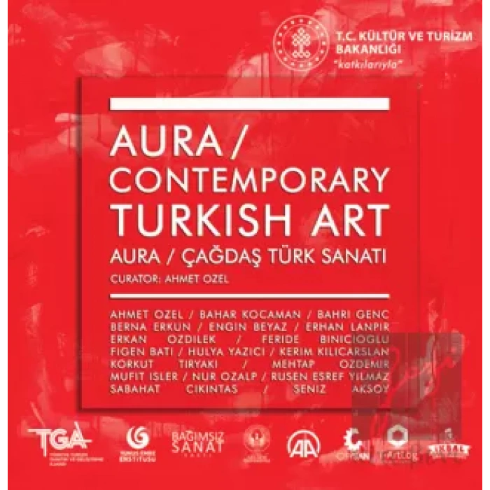 Contemporary Turkish Art : Aura : Çağdaş Türk Sanatı