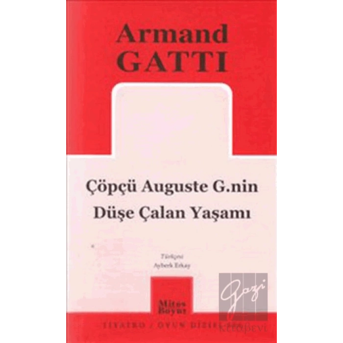 Çöpçü Auguste G.nin Düşe Çalan Yaşamı