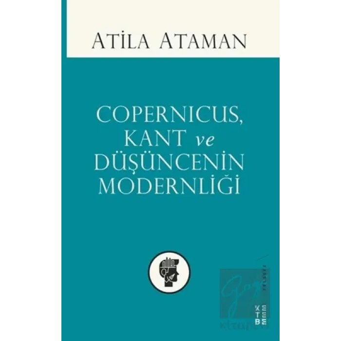 Copernicus Kant ve Düşüncenin Modernliği