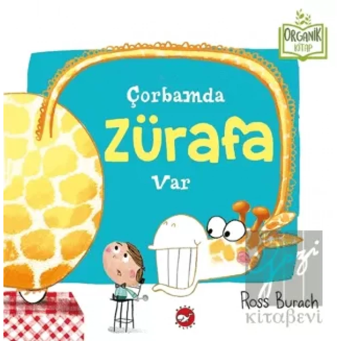 Çorbamda Zürafa Var(Ciltli-Organik)