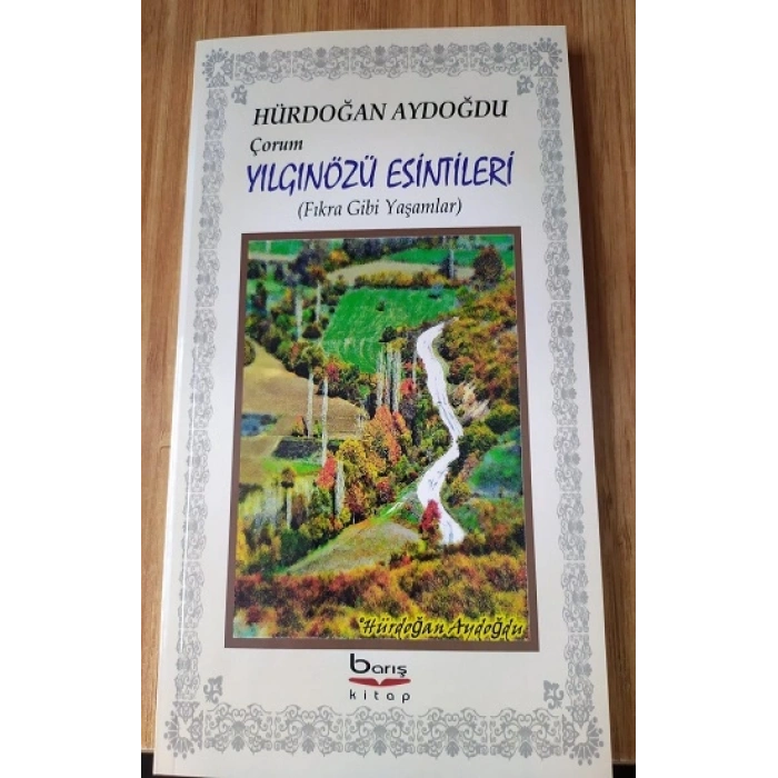 Çorum Yılgınözü Esintileri