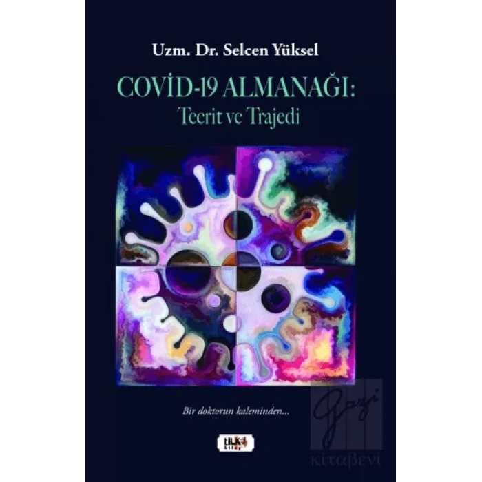 Covid-19 Almanağı : Tecrit ve Trajedi