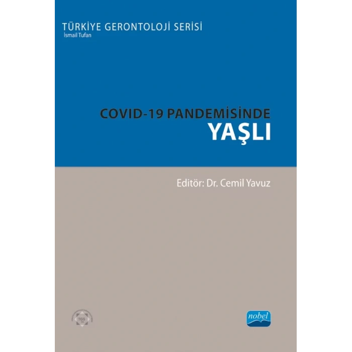 COVID-19 Pandemisinde Yaşlı - Türkiye Gerontoloji Serisi