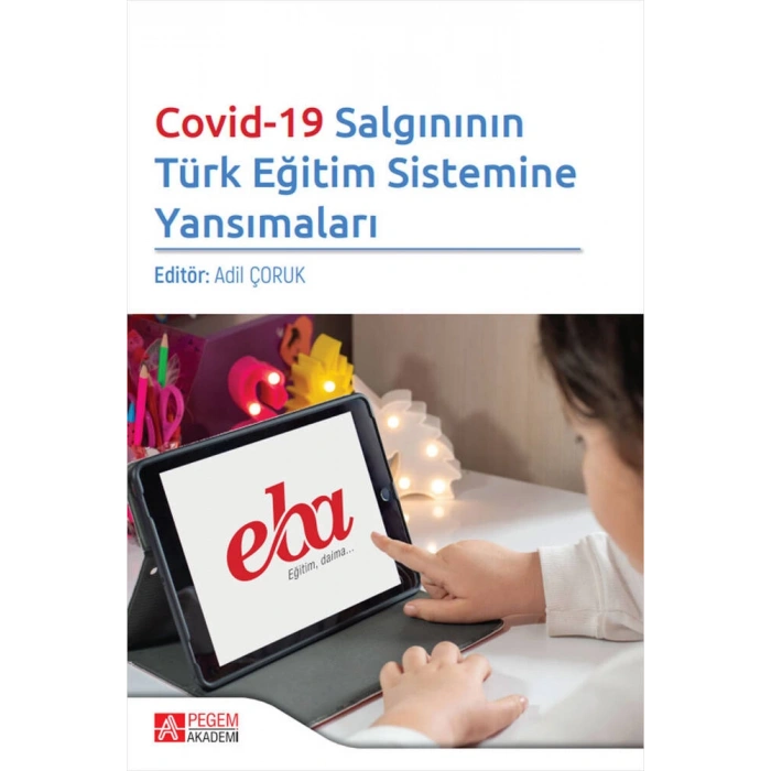 Covid-19 Salgınının Türk Eğitim Sistemine Yansımaları