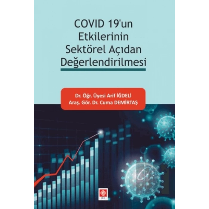 Covid 19un Etkilerinin Sektörel Açıdan Değerlendirilmesi