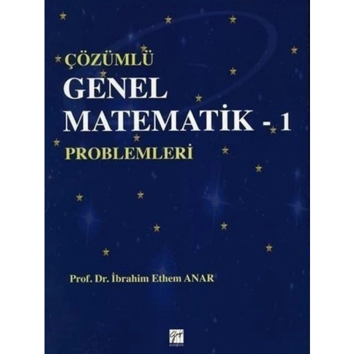 Çözümlü Genel Matematik Problemleri 1 - İbrahim Ethem Anar