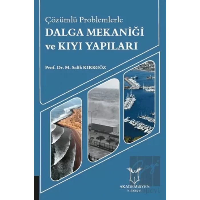 Çözümlü Problemlerle Dalga Mekaniği ve Kıyı Yapıları