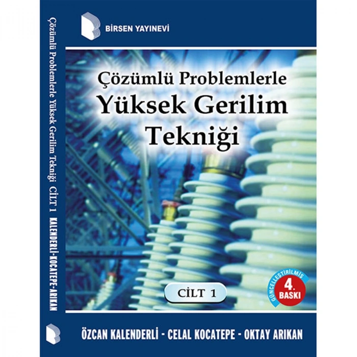 Çözümlü Problemlerle Yüksek Gerilim Tekniği 1 / Özcan Kalenderli  - Celal Kocatepe