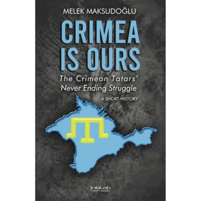 Crimea is Ours: The Crimean Tatars Never Ending Struggle