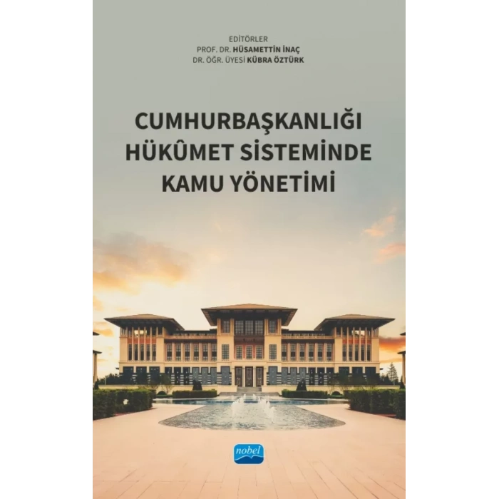 Cumhurbaşkanlığı Hükûmet Sisteminde Kamu Yönetimi