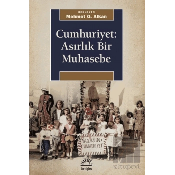 Cumhuriyet: Asırlık Bir Muhasebe