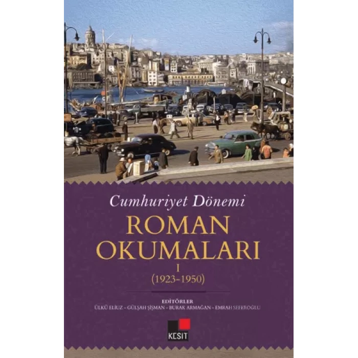 Cumhuriyet Dönemi Roman Okumaları I