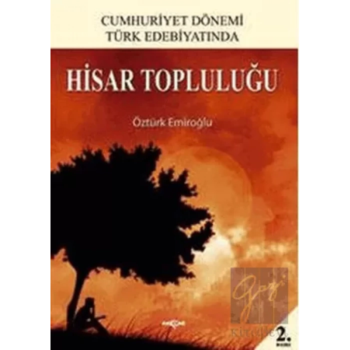 Cumhuriyet Dönemi Türk Edebiyatında Hisar Topluluğu