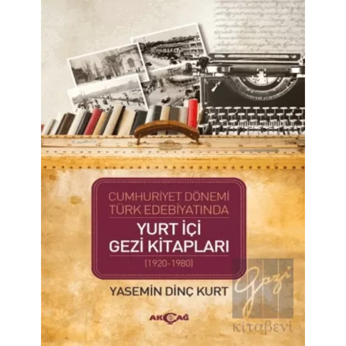 Cumhuriyet Dönemi Türk Edebiyatında Yurt İçi Gezi Kitapları (1920-1980)