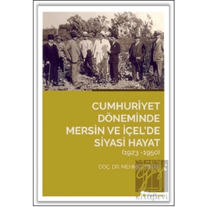 Cumhuriyet Döneminde Mersin ve İçel’de Siyasi Hayat (1923-1950)