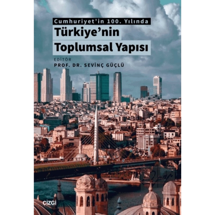 Cumhuriyetin 100. Yılında Türkiyenin Toplumsal Yapısı