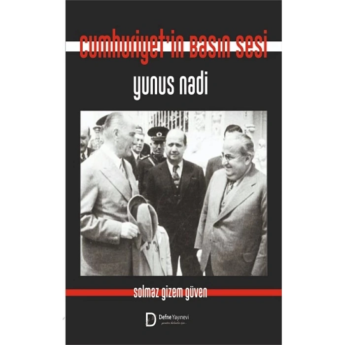 Cumhuriyetin Basın Sesi Yunus Nadi