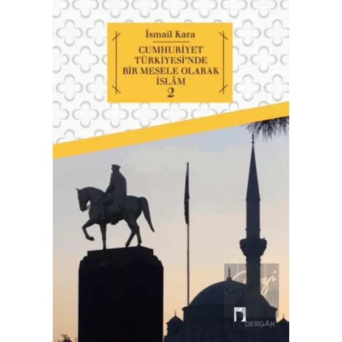 Cumhuriyet Türkiyesinde Bir Mesele Olarak İslam 2
