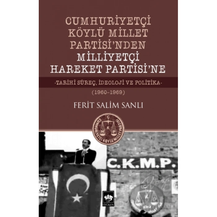 Cumhuriyetçi Köylü Millet Partisinden Milliyetçi Hareket Partisine