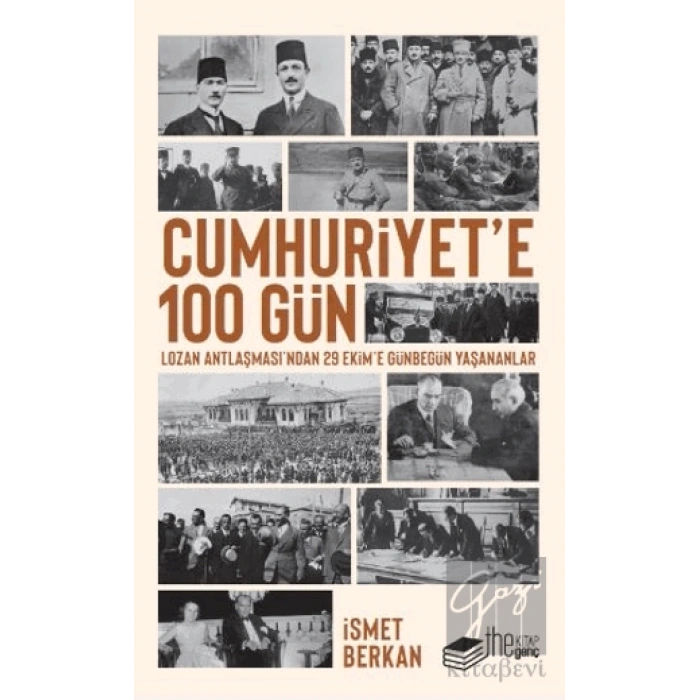 Cumhuriyet’e 100 Gün - Lozan Antlaşması’ndan 29 Ekim’e Günbegün Yaşananlar