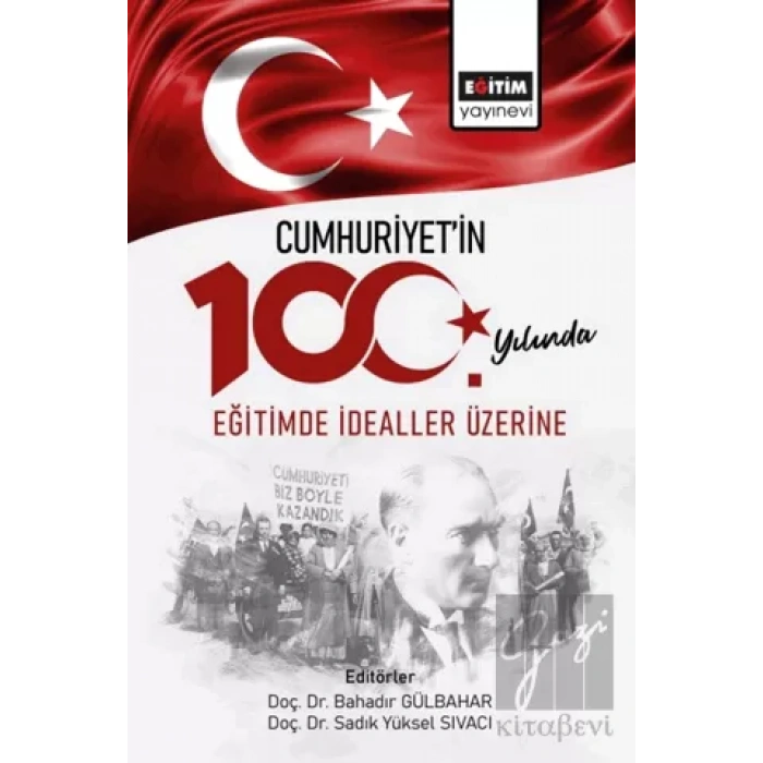 Cumhuriyetin 100. Yılında Eğitimde İdealler Üzerine