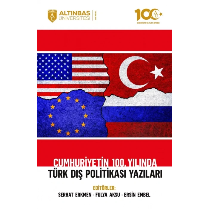 Cumhuriyetin 100. Yılında Türk Dış Politikası Yazıları