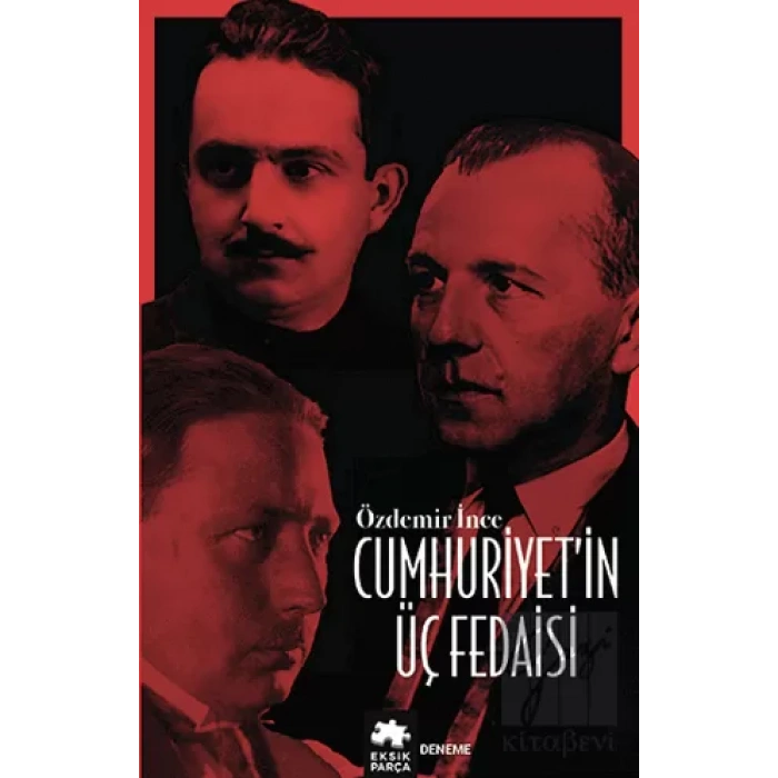 Cumhuriyet’in Üç Fedaisi