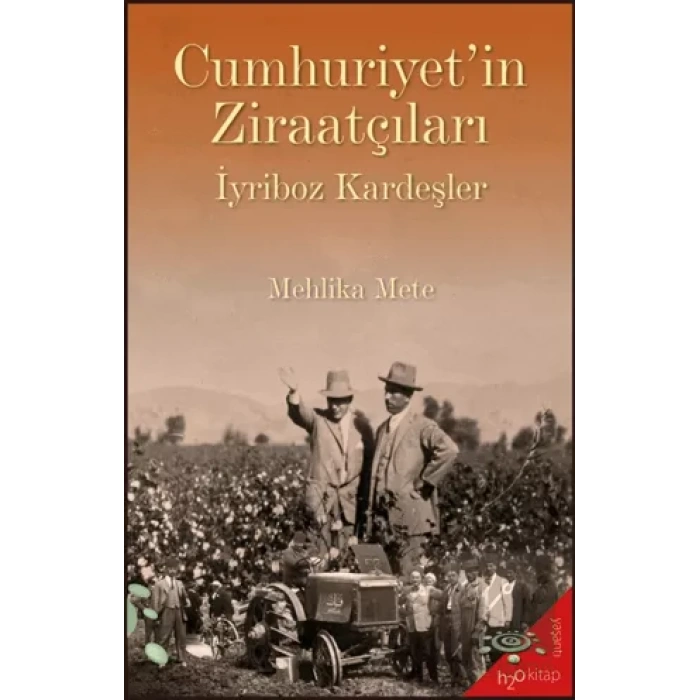 Cumhuriyet’in Ziraatçıları İyriboz Kardeşler
