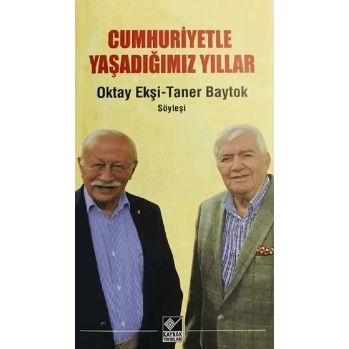 Cumhuriyetle Yaşadığımız Yıllar