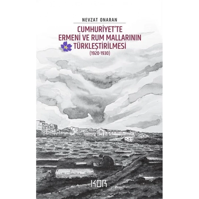 Cumhuriyet’te Ermeni ve Rum Mallarının Türkleştirilmesi (1920-1930)