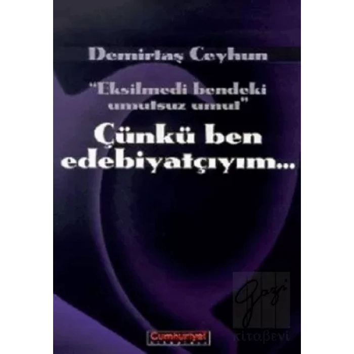 Çünkü Ben Edebiyatçıyım
