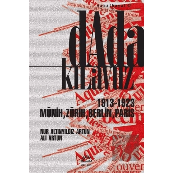 Dada Kılavuz 1913 1923: Münih, Zürih, Berlin, Paris : Sanat Hayat 42