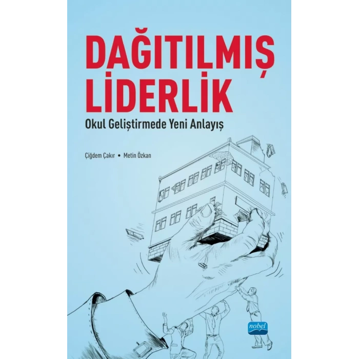 DAĞITILMIŞ LİDERLİK - Okul Geliştirmede Yeni Bir Anlayış