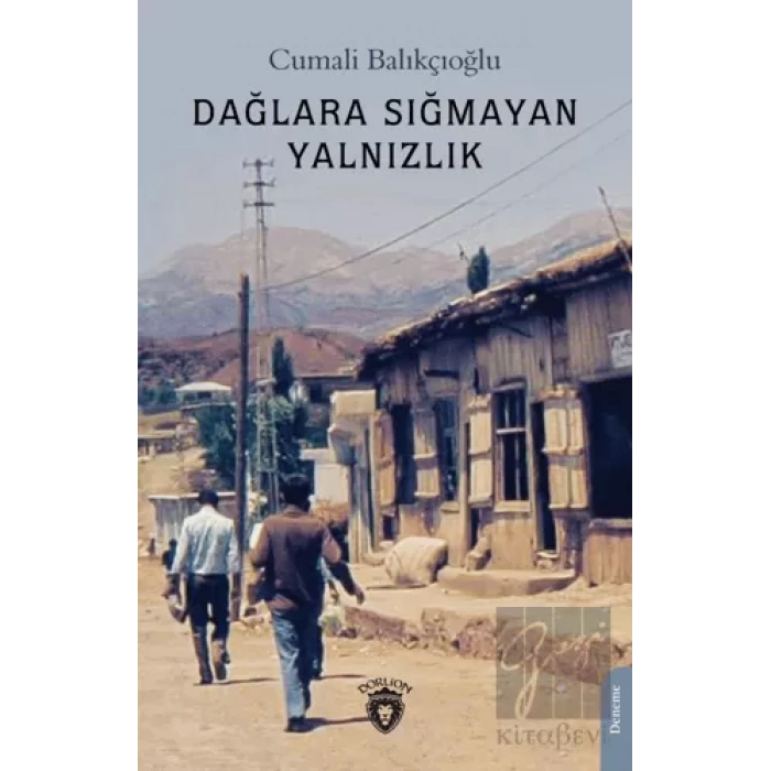 Dağlara Sığmayan Yalnızlık