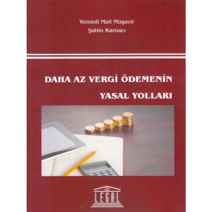 Daha Az Vergi Ödemenin Yasal Yolları
