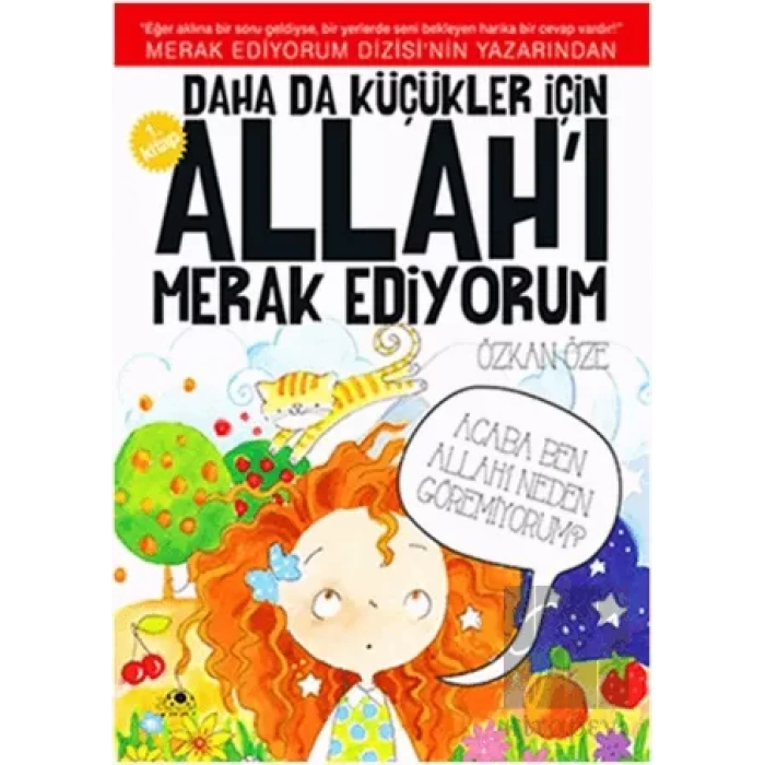 Daha da Küçükler İçin Allahı Merak Ediyorum 1. Kitap