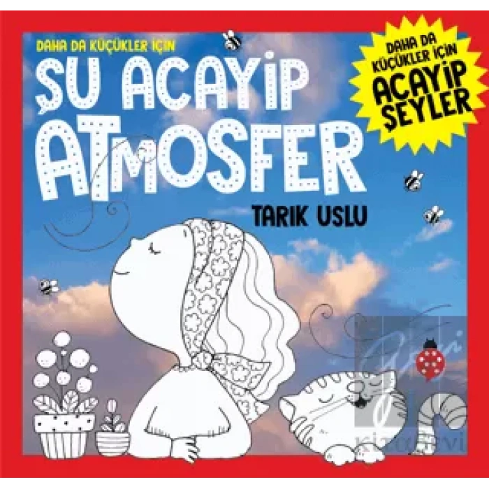 Daha Da Küçükler İçin Şu Acayip Atmosfer